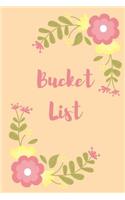 Bucket List: Pink & Orange Flower, Bucket List Journal, Checklist, Ideas, Goals, Dreams & Deadlines, Travel Book, Notebook(Elite Bucket List)