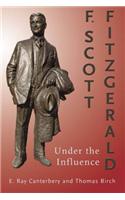 F. Scott Fitzgerald: Under the Influence