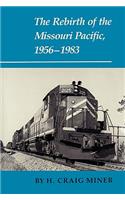 Rebirth of the Missouri Pacific, 1956-1983