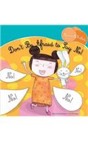 Don't Be Afraid to Say No!