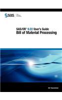 SAS/Or 9.22 User's Guide: Bill of Material Processing