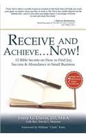 Receive and Achieve...Now!