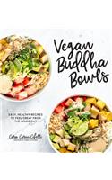 Vegan Buddha Bowls: Easy, Healthy Recipes to Feel Great from the Inside Out