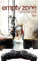 Empty Zone Volume 1: Conversations With the Dead: (EMPTY ZONE TP)