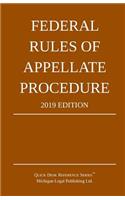 Federal Rules of Appellate Procedure; 2019 Edition: With Appendix of Length Limits and Official Forms(2019)