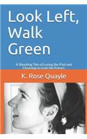Look Left, Walk Green