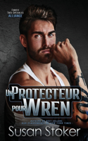 Un protecteur pour Wren: (2 Forces Très Spéciales: Alliance)