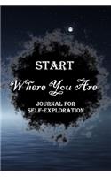 Start Where You Are: Lined Notebook / Journal Gift, 100 Pages, 6x9, Soft Cover, Matte Finish Inspirational Journal, Notebook, Diary, Composition Book