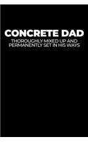 Concrete Dad Thoroughly Mixed up and Permanently Set in His Ways