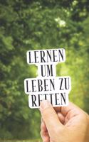 Lernen Um Leben Zu Retten: Notizbuch Liniert - Geschenk Für Krankenschwestern Und Krankenpflegerin