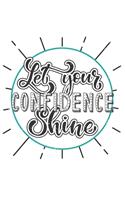 Let Your Confidence Shine