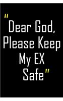 Dear God, Please Keep My EX Safe