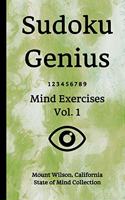 Sudoku Genius Mind Exercises Volume 1: Mount Wilson, California State of Mind Collection