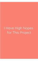 I Have High Nopes for This Project Notebook