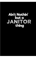 Ain't nothin' but a janitor thing