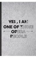 Yes I Am One of Those Opera People