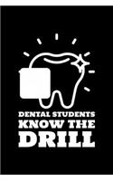 Dental Students Know The Drill