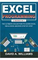 Excel Programming: The Ultimate Collection to Learn Excel VBA & Excel Macros Step by Step