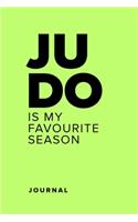 Judo Is My Favourite Season - Notebook