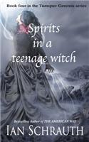 Spirits in a teenage witch
