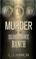 Murder at the Second Chance Ranch
