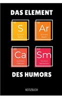 Das Element Des Humors Notizbuch: A5 52 WOCHEN KALENDER zum Studium - Notizbuch für Studenten - witziger Spruch zum Abitur - Studienbeginn - Erstes Semester - Pruefung - Geburtstag