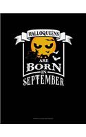 Halloqueens Are Born In September