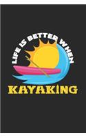 Life is better when kayaking