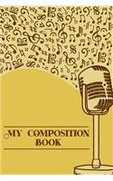 My Composition Book: DIN-A5 sheet music book with 100 pages of empty staves for composers and music students to note music and melodies