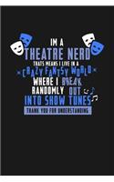 Theatre Nerd Crazy Fantasy World