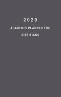 2020 Academic Planner For Dietitians: 8.5x11" 2020 Weekly And Monthly Academic Calendar With Yearly Planner