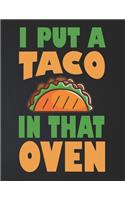 I Put A Taco In That Oven: Pregnancy Planner And Organizer, Diary, Notebook Mother And Child