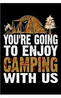 You're Going To Enjoy Camping With Us: 6x9 110 dotted blank Notebook Inspirational Journal Travel Note Pad Motivational Quote Collection