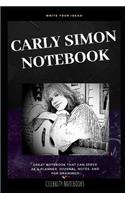 Carly Simon Notebook: Great Notebook for School or as a Diary, Lined With More than 100 Pages. Notebook that can serve as a Planner, Journal, Notes and for Drawings.