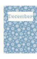 December: Monthly Notebook / Wide Ruled Lined / Journal A Month / Snowflakes Background