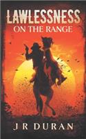 Lawlessness on the Range