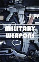 Military Weapons 5 x 8 Weekly 2020 Planner: One Year Calendar