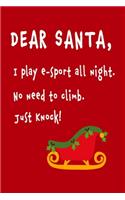 Dear Santa, No need to climb. Just knock!