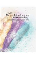 My mindfulness aspirational diary