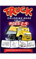 Truck Coloring Book For Kids Ages 2-4: A Fun Truck Coloring Book For Kids Ages 2 - 4 With Fire Fighter Trucks, Monster Trucks, Tow Trucks, and Lots More