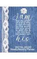 I Am His 2019-2020 Weekly/Monthly Planner