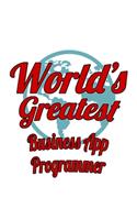 World's Greatest Business App Programmer