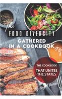 The Food Diversity Gathered in A Cookbook: The Cookbook That Unites the States