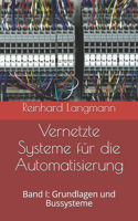 Vernetzte Systeme für die Automatisierung