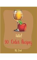 Hello! 90 Cider Recipes