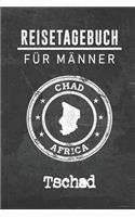 Reisetagebuch für Männer Tschad: 6x9 Reise Journal I Notizbuch mit Checklisten zum Ausfüllen I Perfektes Geschenk für den Trip nach Tschad für jeden Reisenden