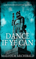 Dance If Ye Can: Premium Hardcover Edition