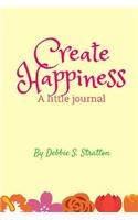Create Happiness