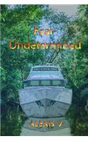 Fear Undetermined