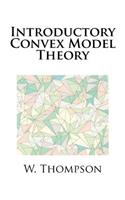Introductory Convex Model Theory